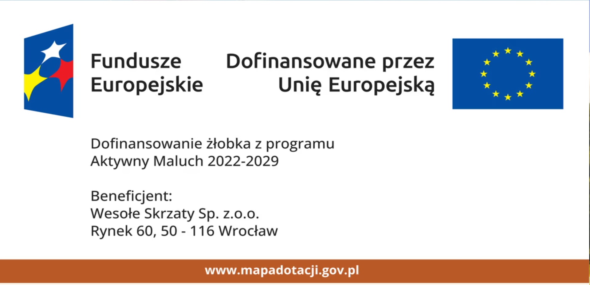 Fundusze Europejskie – Dofinansowane przez Unię Europejską. Dofinansowanie żłobka z programu Aktywny Maluch 2022–2029. Beneficjent: Wesołe Skrzaty Sp. z o.o., Rynek 60, 50-116 Wrocław.